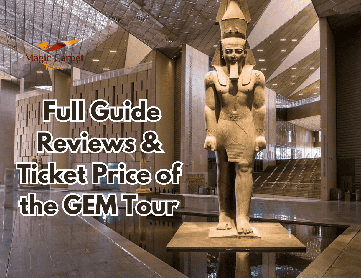 grand egyptian museum tour ticket price and reviews