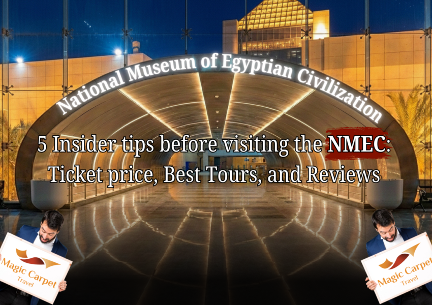5 tips for visiting National Museum of Egyptian Civilization